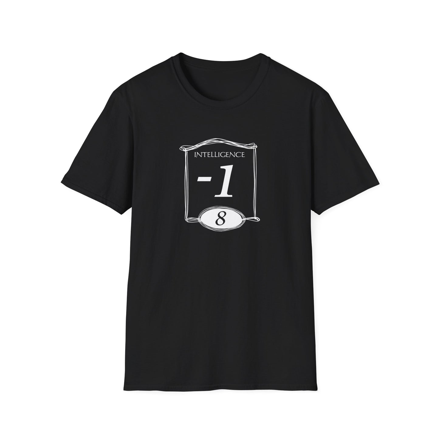 Intelligence stat of -1 Shirt