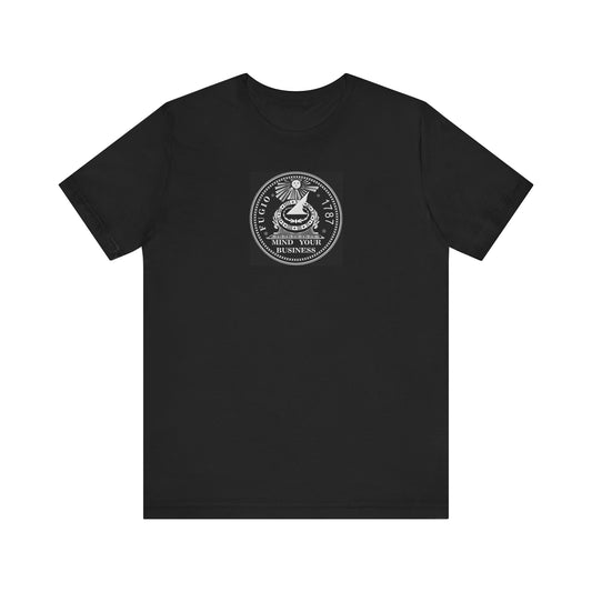 Mind Your Business Unisex Jersey Short Sleeve Tee