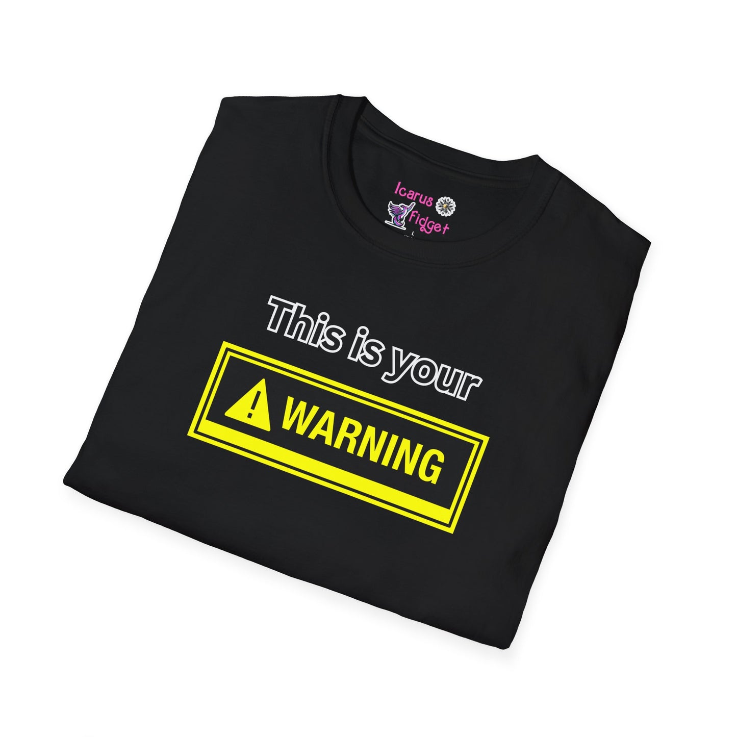 This Is Your Warning Shirt, Bold Safety Label Meme Tee, Loud Sasscore Graphic Design