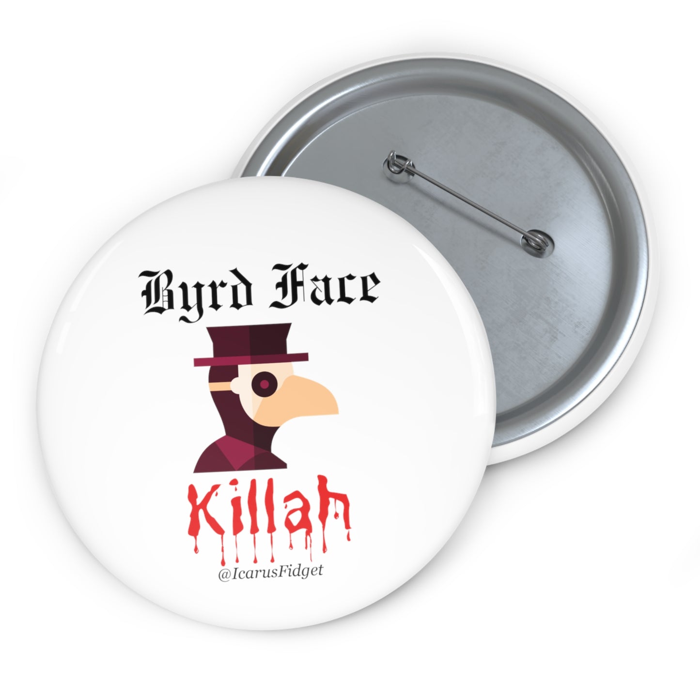 Byrd Face Killah - Pin Buttons