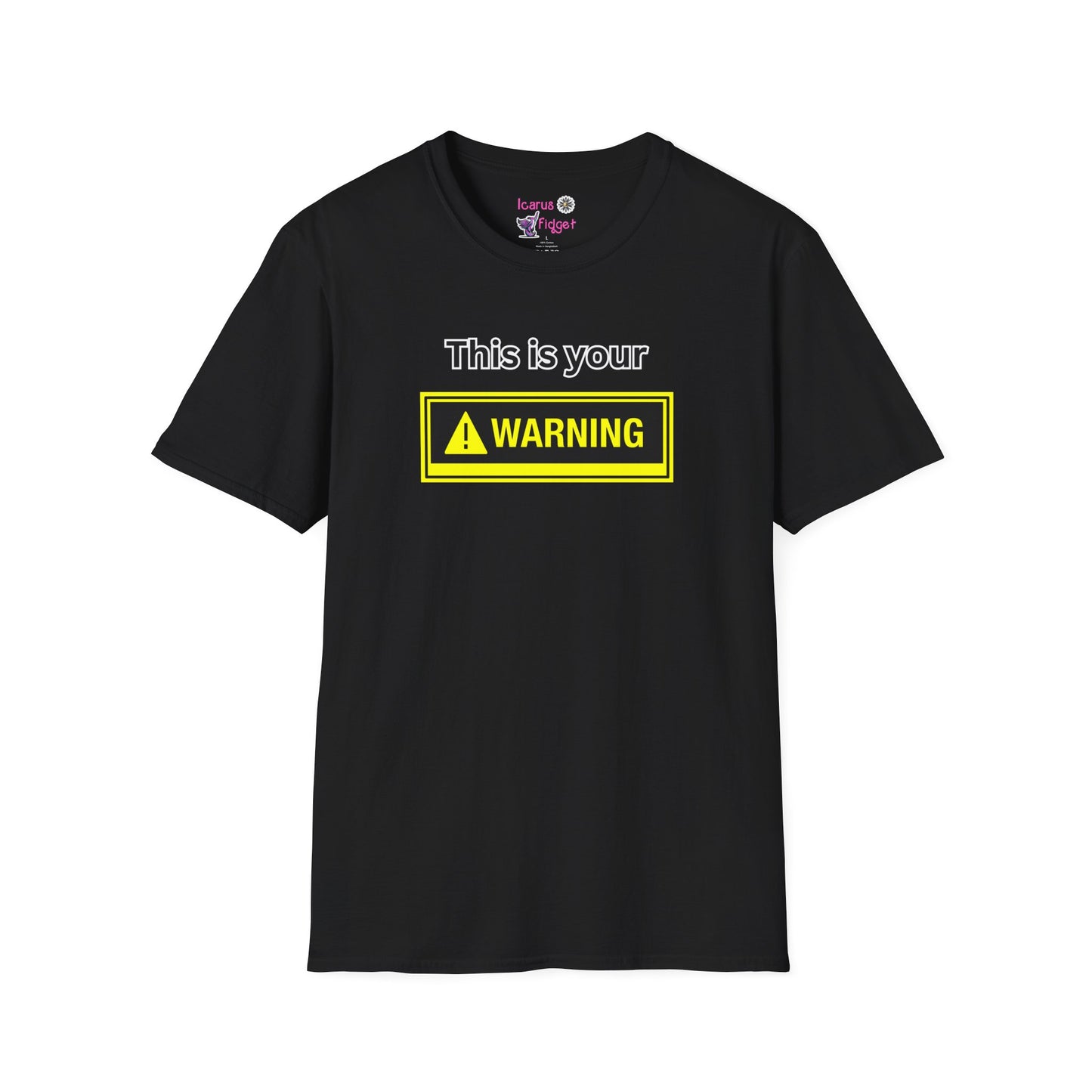 This Is Your Warning Shirt, Bold Safety Label Meme Tee, Loud Sasscore Graphic Design