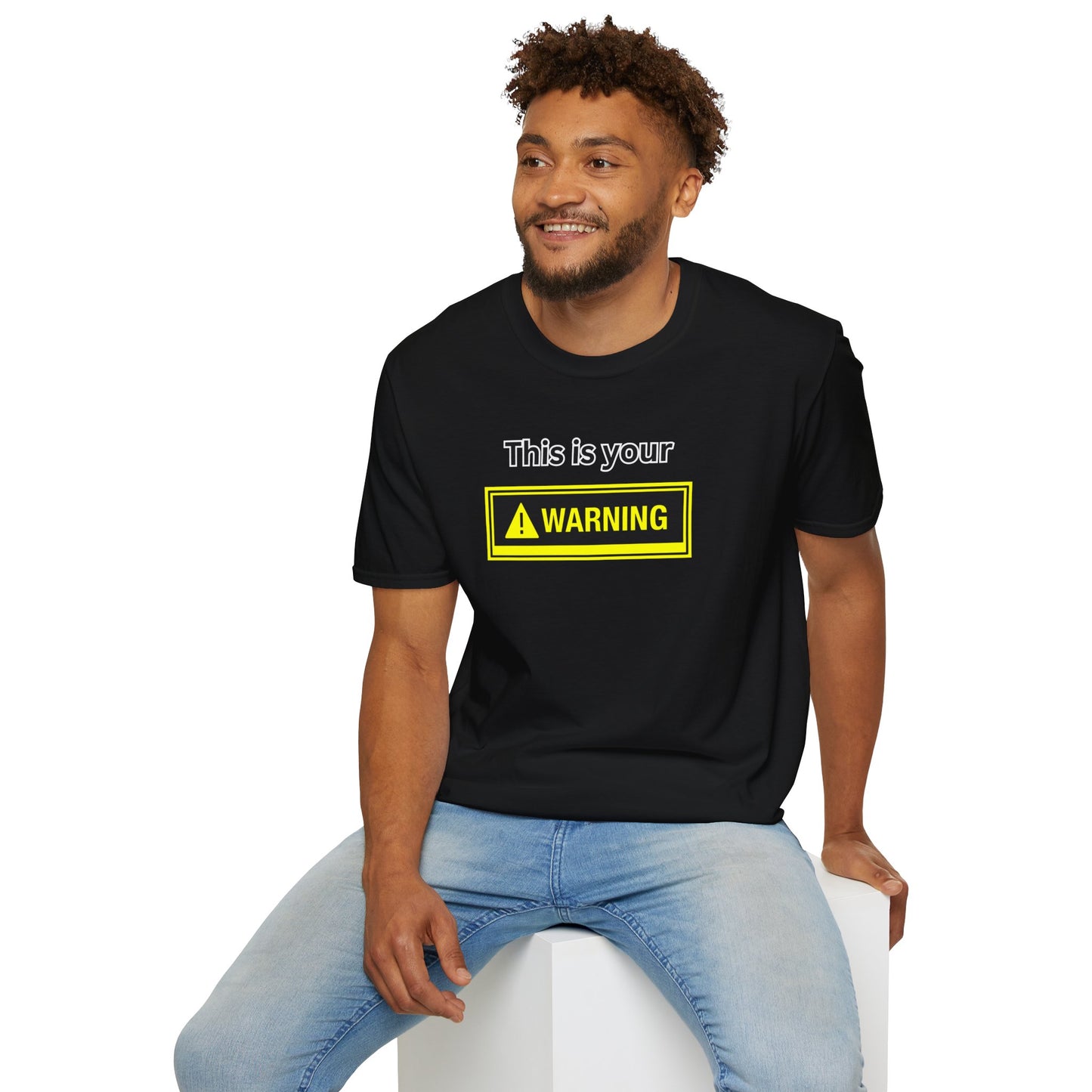 This Is Your Warning Shirt, Bold Safety Label Meme Tee, Loud Sasscore Graphic Design